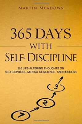 365 Days With Self-Discipline by Martin Meadows