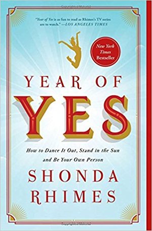 The year of yes Shonda Rhimes