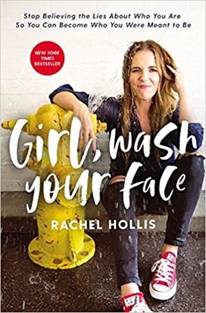 Girl wash your face Rachel Hollis